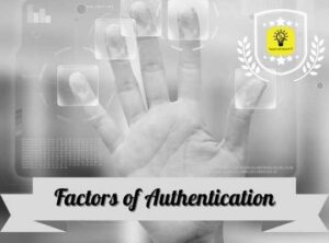 Factors of Authentication