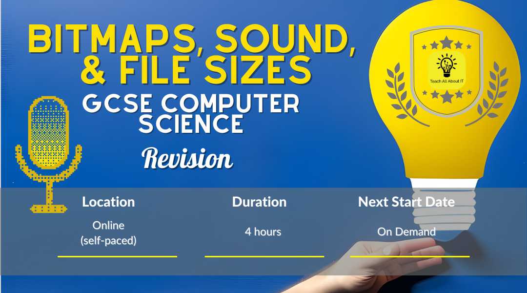 GCSE Computer Science Revision : Bitmaps, Sound, & File Sizes