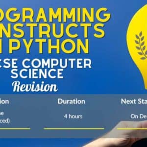 GCSE Computer Science - Revision Masterclass Programming Constructs in Python