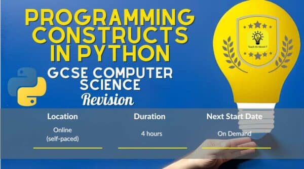 GCSE Computer Science - Revision Masterclass Programming Constructs in Python